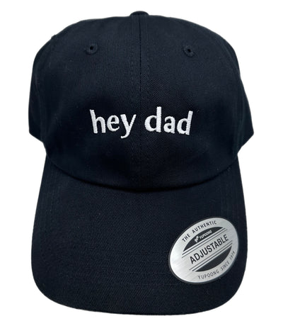 "hey dad" Basic Dad Hat